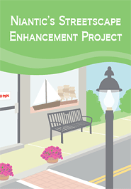 Niantic's Streetscape Enhancement Project Promotional Materials